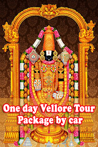 Vellore to Tirupati Tour Package